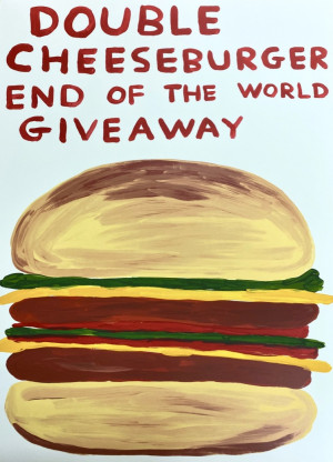 Image for Lot David Shrigley - Double Cheeseburger End Of The World Giveaway