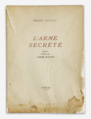 Image for Lot André Masson &amp; Philippe Soupault - L’Arme secrète