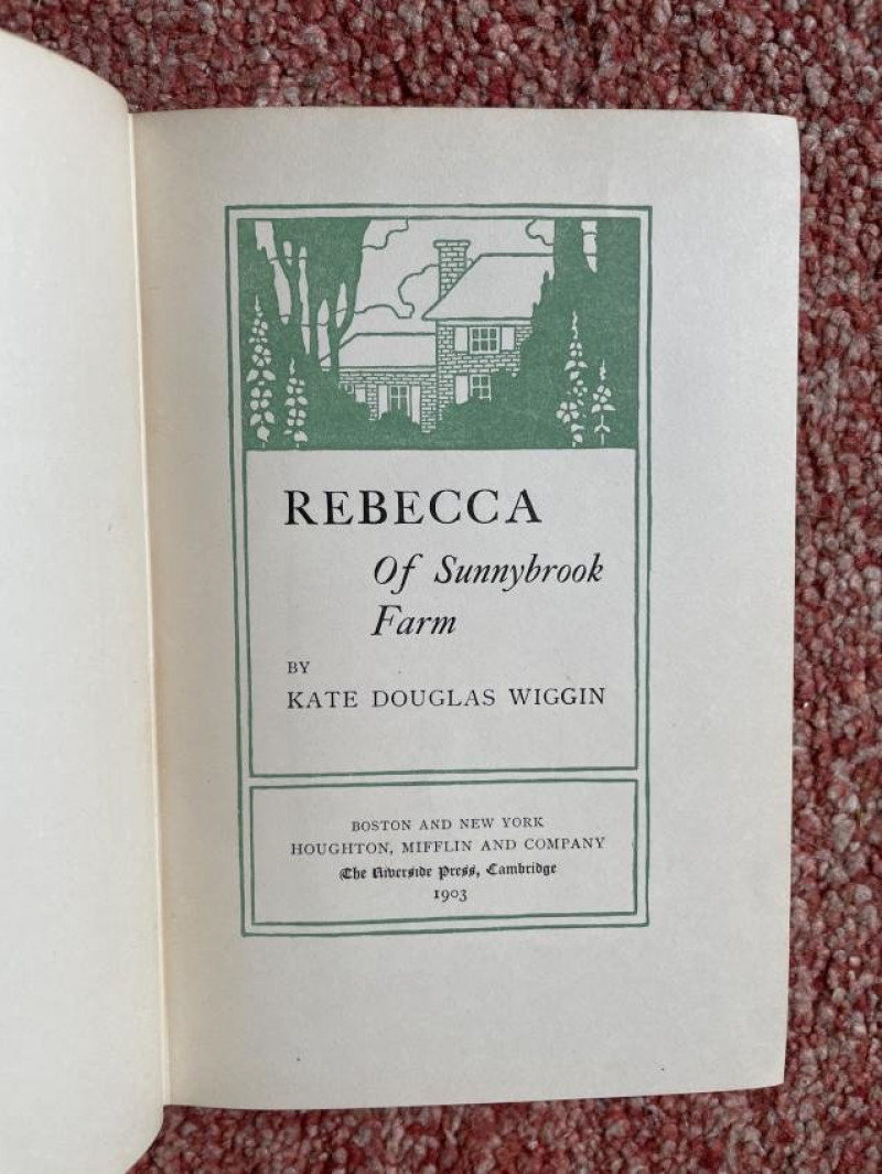 K. D. WIGGIN Rebecca of Sunnybrook Farm 1903