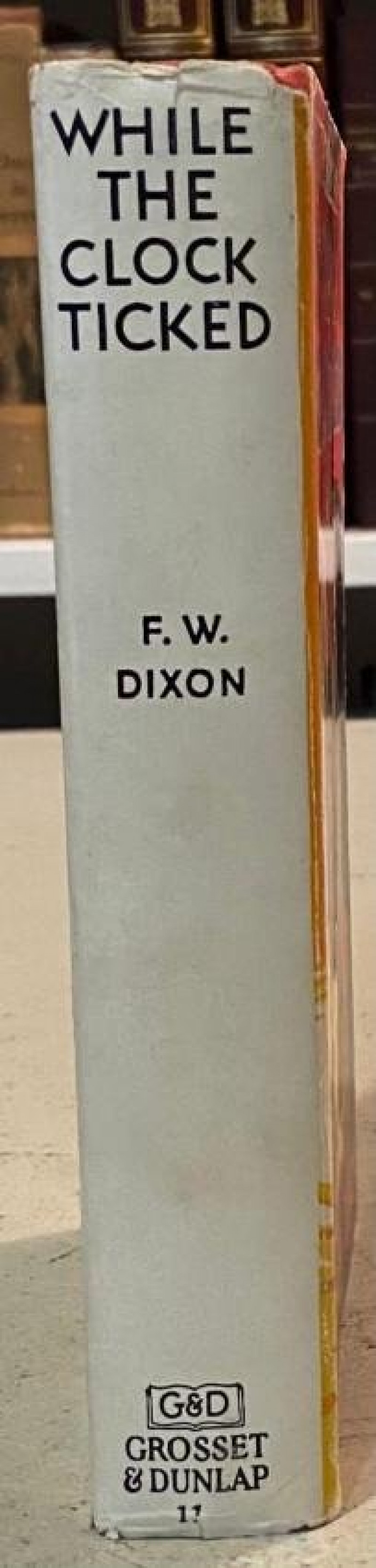 DIXON [Hardy Boys] While the Clock Ticked 1st ed + dj