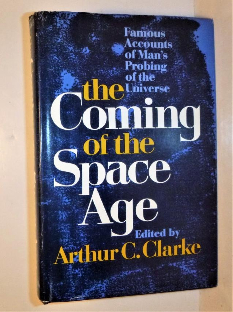 A.C. CLARKE Coming of the Space Age, signed 1st ed.