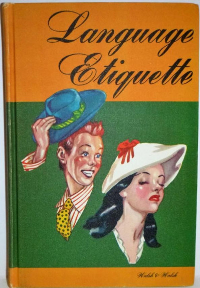 J & A WALSH Language Etiquette, inscr 1st Ed 1949