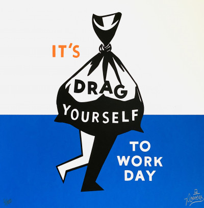 Image for Lot Stephen Powers - I'ts Drag Yourself To Work Day