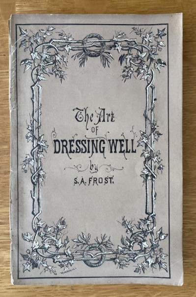 Image for Lot Sarah Annie Frost The Art of Dressing Well.