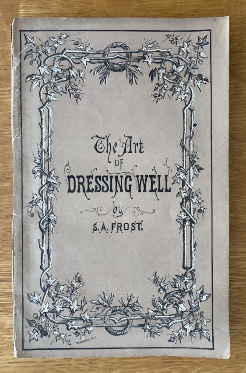 Sarah Annie Frost The Art of Dressing Well.