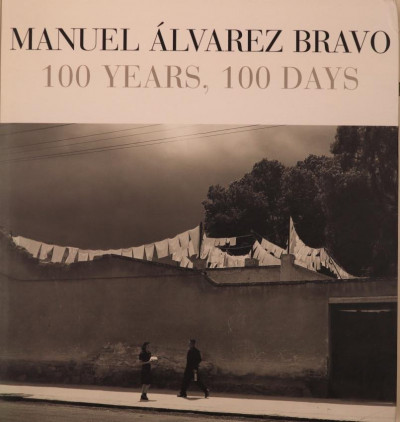 Image for Lot Manuel Ãlvarez Bravo: 100 Years, 100 Days