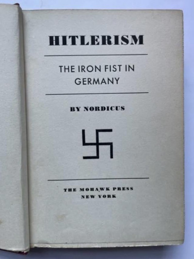 Image for Lot [SNYDER] Hitlerism the Iron Fist in Germany by Nordicus